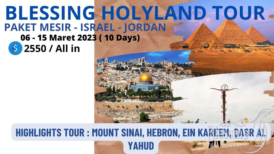 PAKET HOLY MESIR-ISRAEL-JORDAN 10DAY MARET 2023