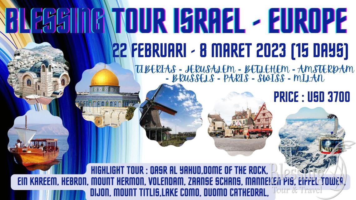 PAKET TOUR ISRAEL-EROPA FEBRUARI 2023 (15 DAYS)