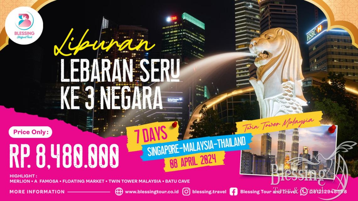 TOUR 3 NEGARA LEBARAN (MAL-SING-THAI) APRIL'24