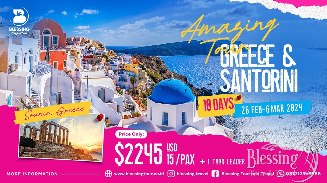 TOUR AMAZING GREECE + SANTORINI 10D7N 26 FEB'24