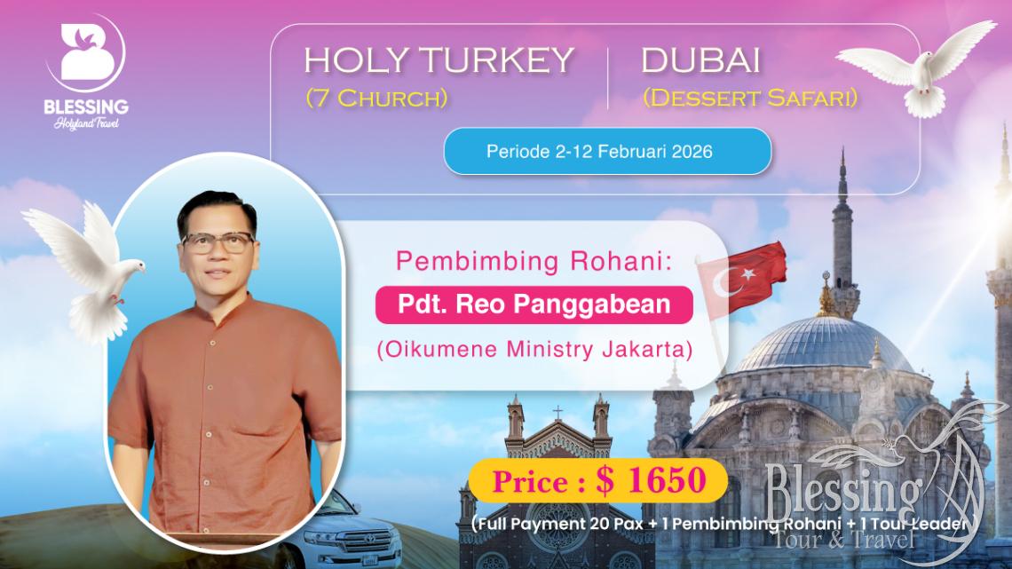 TOUR HOLY TURKI  + DUBAI 02 FEBRUARI 2026