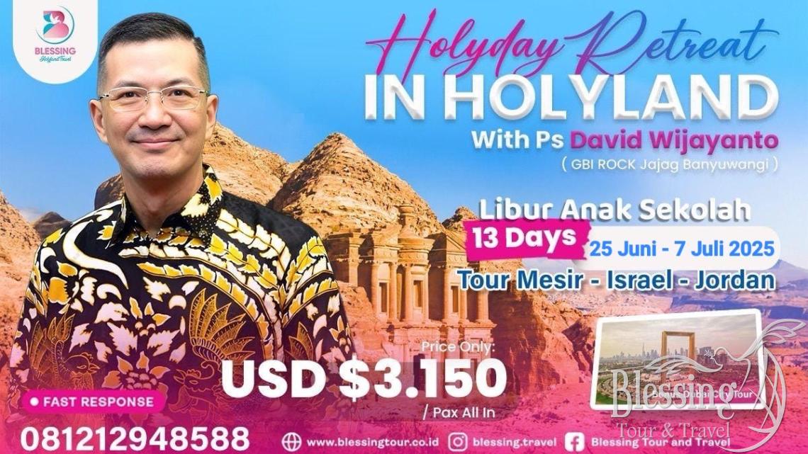 TOUR HOLYDAY IN HOLYLAND 25 JUNI 2025