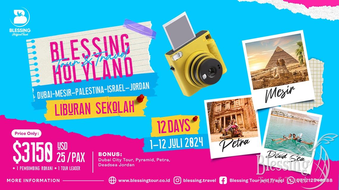 TOUR HOLYLAND LIBUR ANAK SEKOLAH 1 JULI 2024