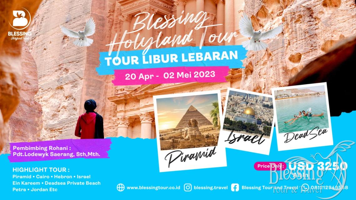 TOUR HOLYLAND LIBUR LEBARAN 13 DAYS 20 APRIL'23