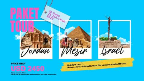 PAKET JORDAN - MESIR - ISRAEL  JANUARI 10 DAYS