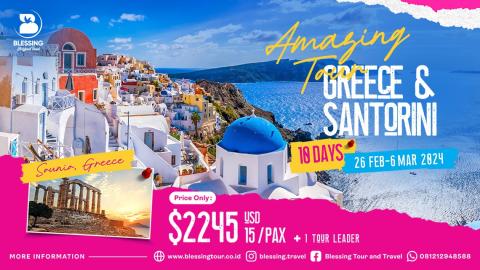 TOUR AMAZING GREECE + SANTORINI 10D7N 26 FEB'24