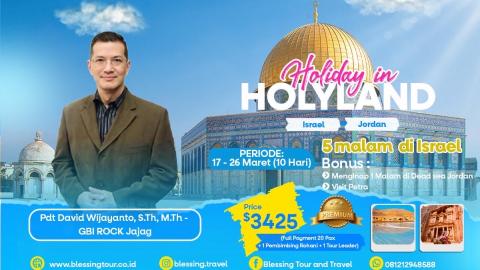 TOUR HOLIDAY IN HOLYLAND 17 MARET 2026