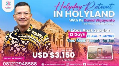 TOUR HOLYDAY IN HOLYLAND 25 JUNI 2025